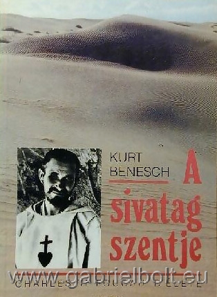 A sivatag szentje - Kurt Benesch