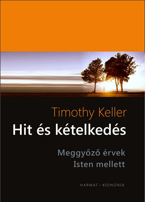 Hit s ktelkeds - Timothy Keller