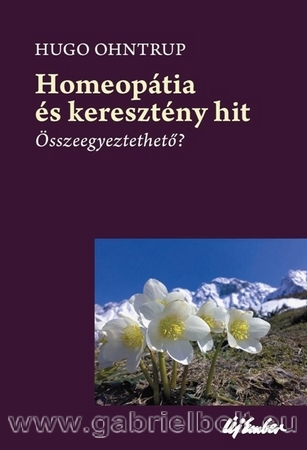 Homeoptia s keresztny hit - sszeegyeztethet? - Hugo Ohntrup