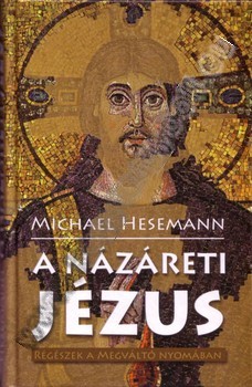 A Názáreti Jézus - Michael Hesemann