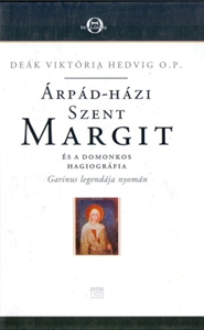 Árpád-házi Szent Margit és a domonkos hagiográfia