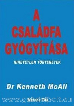 A csaldfa gygytsa - Dr. Kenneth McAll