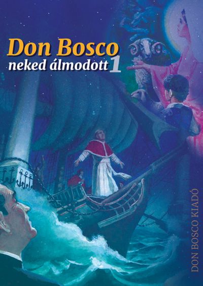 Don Bosco neked lmodott
