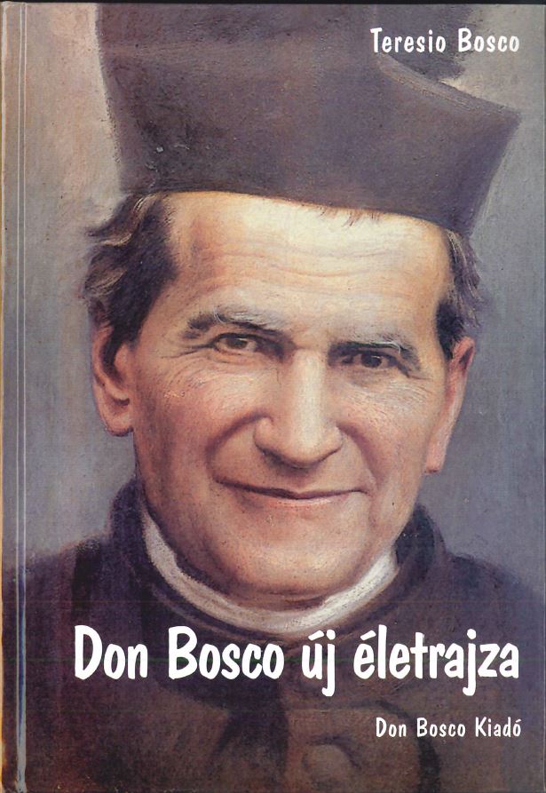 Don Bosco új életrajza - Teresio Bosco