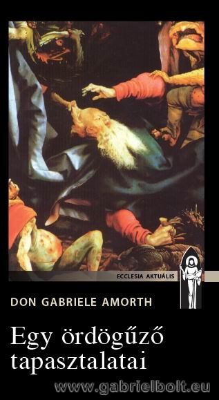 Egy ördögűző tapasztalatai - Don Gabriele Amorth