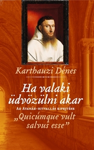 Ha valaki üdvözülni akar - Karthauzi Dénes