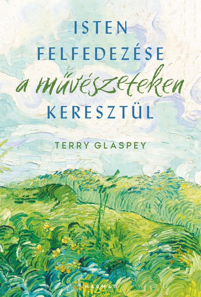 Isten felfedezse a mvszeteken keresztl - Terry Glaspey