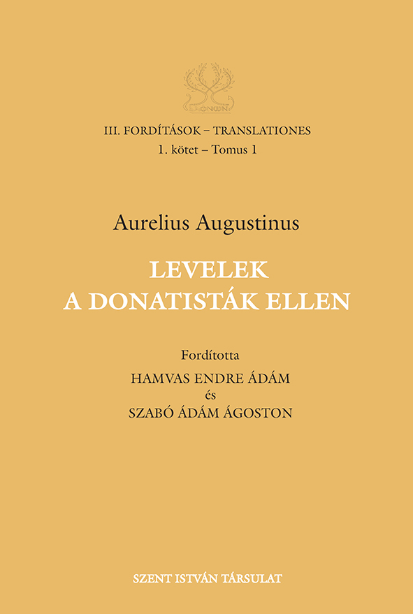 Levelek a donatistk ellen - Aurelius Augustinus
