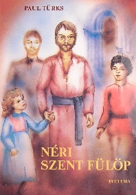 Néri Szent Fülöp - Paul Türks
