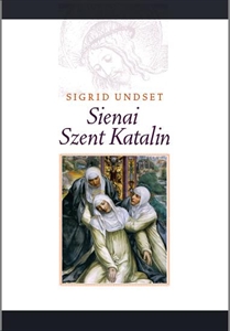 Sienai Szent Katalin - Sigrid Undset
