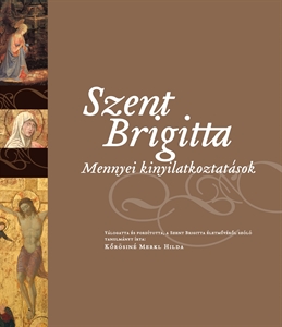 Szent Brigitta - Mennyei kinyilatkoztatsok