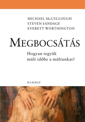 Megbocsts - Michael McCullough, Steven Sandage, Everett Worthi